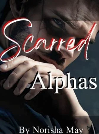 Scarred Alphas Novel by Norisha May